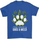 Distracted by Dogs and Weed Funny Drugs Mens T-Shirt Cotton Gildan Royal Blue