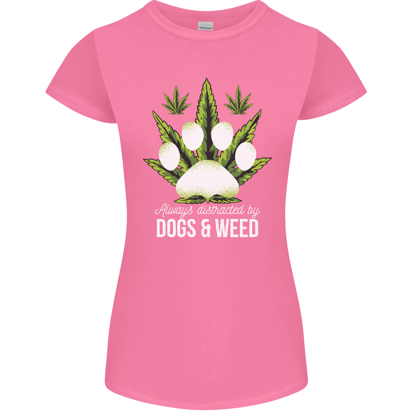 Distracted by Dogs and Weed Funny Drugs Womens Petite Cut T-Shirt Azalea