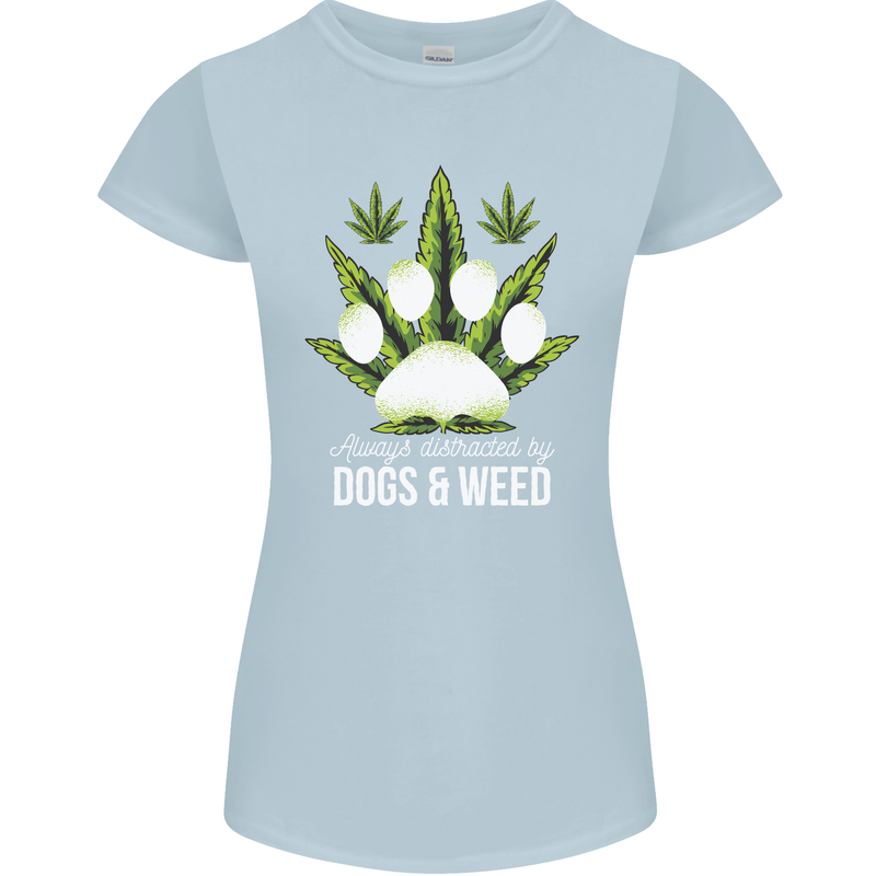 Distracted by Dogs and Weed Funny Drugs Womens Petite Cut T-Shirt Light Blue