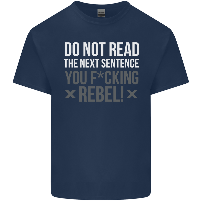 Do Not Read the Next Sentence Offensive Mens Cotton T-Shirt Tee Top Navy Blue
