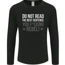 Do Not Read the Next Sentence Offensive Mens Long Sleeve T-Shirt Black