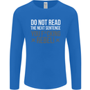 Do Not Read the Next Sentence Offensive Mens Long Sleeve T-Shirt Royal Blue
