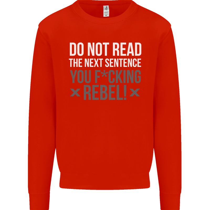 Do Not Read the Next Sentence Offensive Mens Sweatshirt Jumper Bright Red