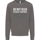 Do Not Read the Next Sentence Offensive Mens Sweatshirt Jumper Charcoal