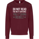 Do Not Read the Next Sentence Offensive Mens Sweatshirt Jumper Maroon