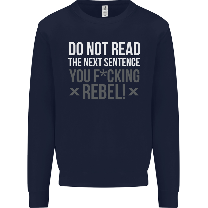 Do Not Read the Next Sentence Offensive Mens Sweatshirt Jumper Navy Blue