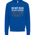Do Not Read the Next Sentence Offensive Mens Sweatshirt Jumper Royal Blue