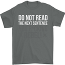 Do Not Read the Next Sentence Offensive Mens T-Shirt Cotton Gildan Charcoal