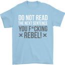 Do Not Read the Next Sentence Offensive Mens T-Shirt Cotton Gildan Light Blue