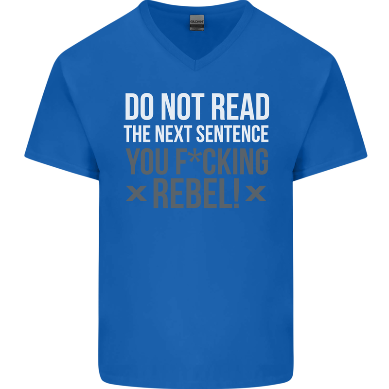 Do Not Read the Next Sentence Offensive Mens V-Neck Cotton T-Shirt Royal Blue