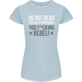Do Not Read the Next Sentence Offensive Womens Petite Cut T-Shirt Light Blue