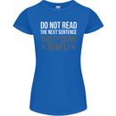 Do Not Read the Next Sentence Offensive Womens Petite Cut T-Shirt Royal Blue