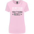 Do Not Read the Next Sentence Offensive Womens Wider Cut T-Shirt Light Pink