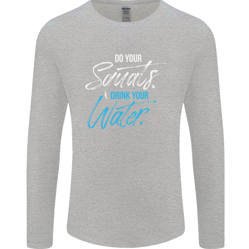 Do Your Squats Drink Water Gym Training Top Mens Long Sleeve T-Shirt Sports Grey