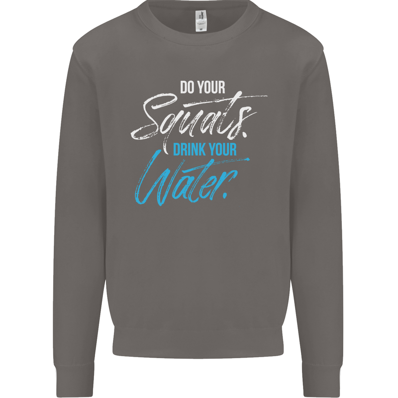 Do Your Squats Drink Water Gym Training Top Mens Sweatshirt Jumper Charcoal