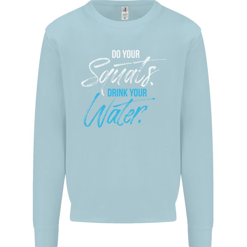 Do Your Squats Drink Water Gym Training Top Mens Sweatshirt Jumper Light Blue