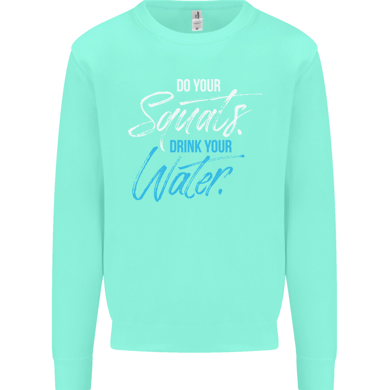Do Your Squats Drink Water Gym Training Top Mens Sweatshirt Jumper Peppermint