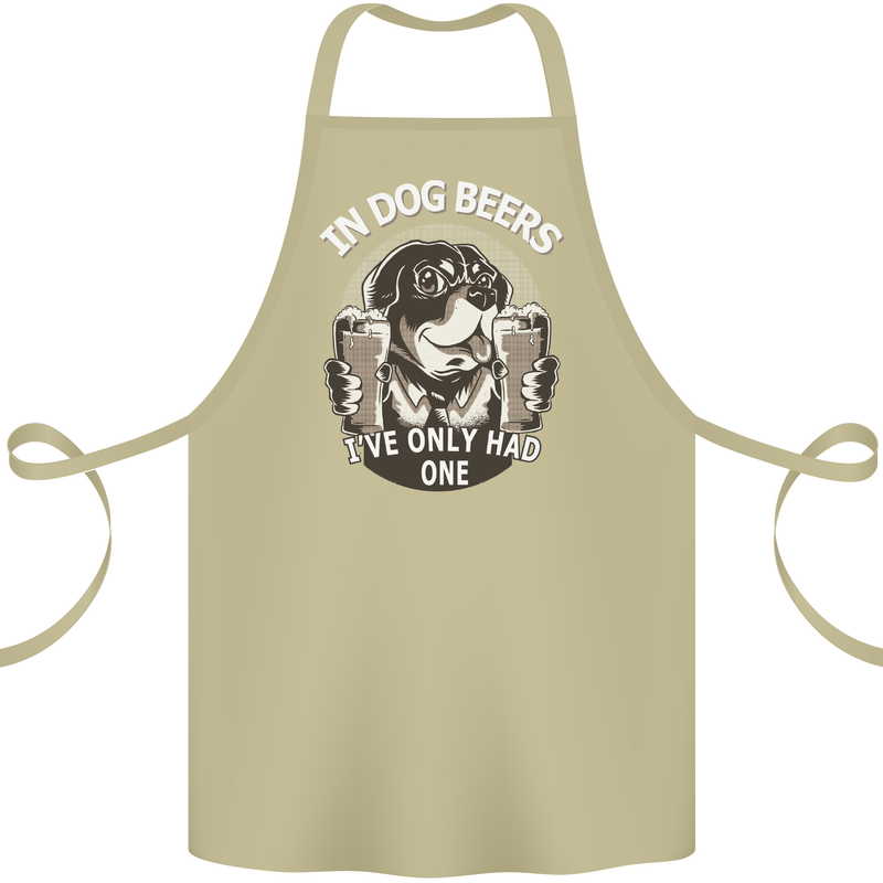 Dog Beers Ive Only Had 2 Funny Beer Alcohol Cotton Apron 100% Organic Khaki