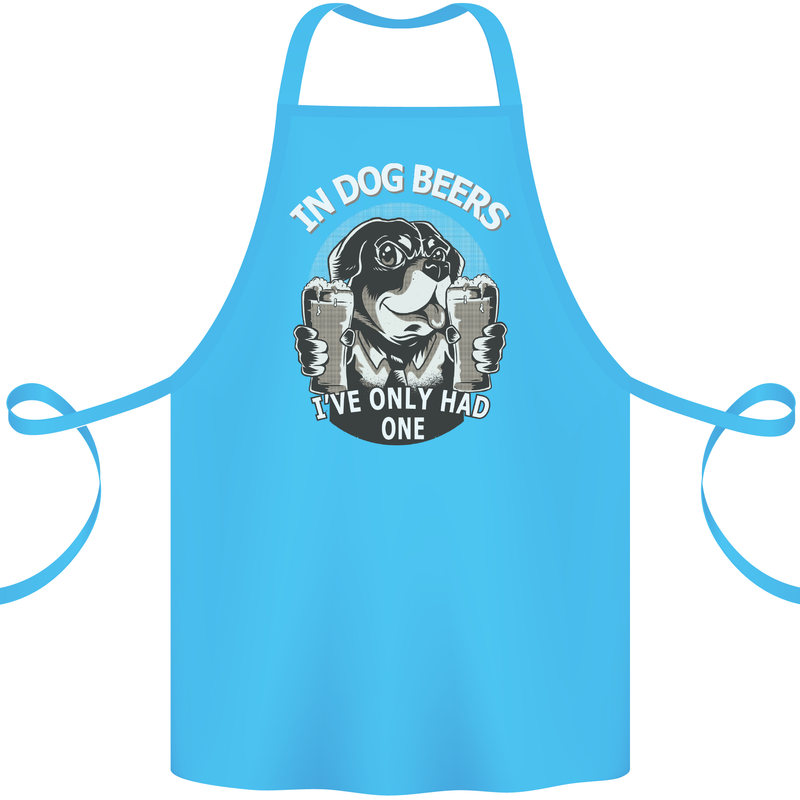 Dog Beers Ive Only Had 2 Funny Beer Alcohol Cotton Apron 100% Organic Turquoise