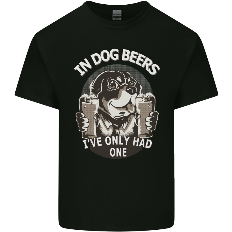 Dog Beers Ive Only Had 2 Funny Beer Alcohol Mens Cotton T-Shirt Tee Top Black