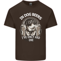 Dog Beers Ive Only Had 2 Funny Beer Alcohol Mens Cotton T-Shirt Tee Top Dark Chocolate