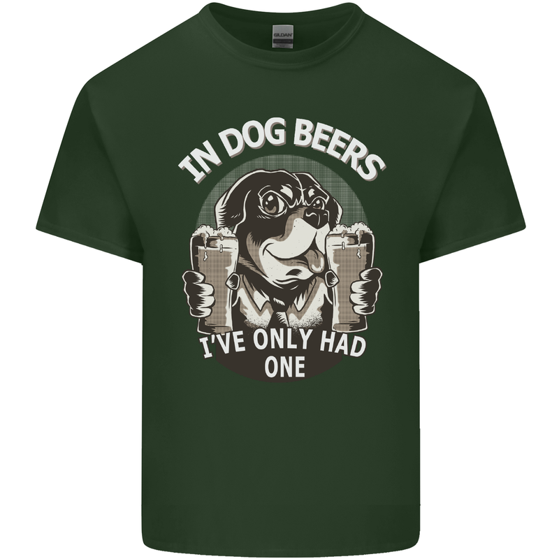 Dog Beers Ive Only Had 2 Funny Beer Alcohol Mens Cotton T-Shirt Tee Top Forest Green