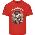 Dog Beers Ive Only Had 2 Funny Beer Alcohol Mens Cotton T-Shirt Tee Top Red