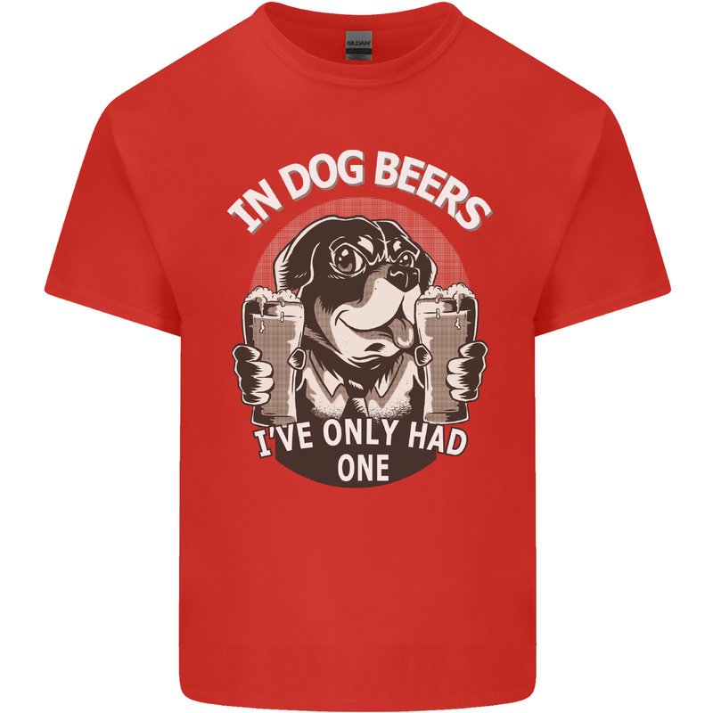 Dog Beers Ive Only Had 2 Funny Beer Alcohol Mens Cotton T-Shirt Tee Top Red