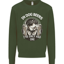 Dog Beers Ive Only Had 2 Funny Beer Alcohol Mens Sweatshirt Jumper Forest Green