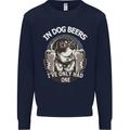 Dog Beers Ive Only Had 2 Funny Beer Alcohol Mens Sweatshirt Jumper Navy Blue