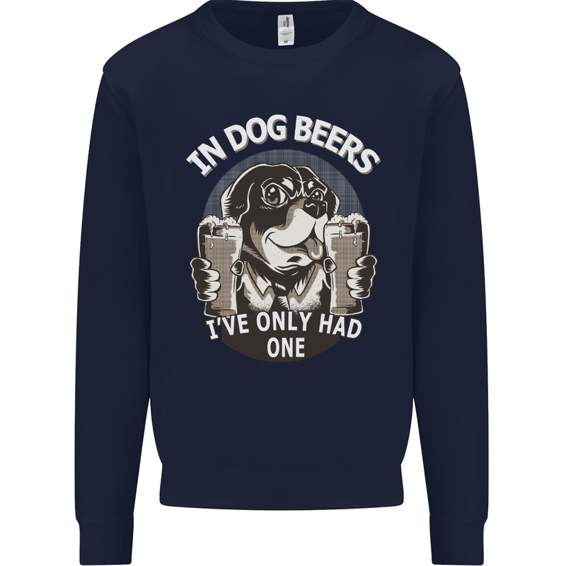 Dog Beers Ive Only Had 2 Funny Beer Alcohol Mens Sweatshirt Jumper Navy Blue