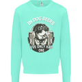 Dog Beers Ive Only Had 2 Funny Beer Alcohol Mens Sweatshirt Jumper Peppermint