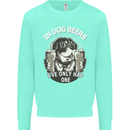 Dog Beers Ive Only Had 2 Funny Beer Alcohol Mens Sweatshirt Jumper Peppermint