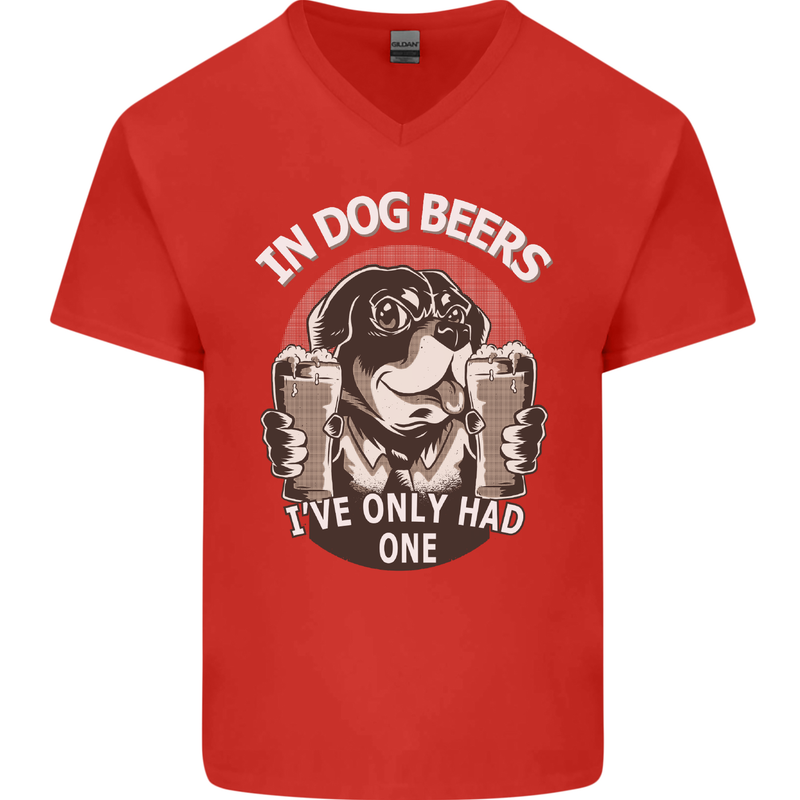 Dog Beers Ive Only Had 2 Funny Beer Alcohol Mens V-Neck Cotton T-Shirt Red