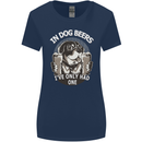 Dog Beers Ive Only Had 2 Funny Beer Alcohol Womens Wider Cut T-Shirt Navy Blue