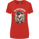 Dog Beers Ive Only Had 2 Funny Beer Alcohol Womens Wider Cut T-Shirt Red