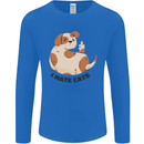 Dog I Hate Cats Funny Mens Long Sleeve T-Shirt Royal Blue