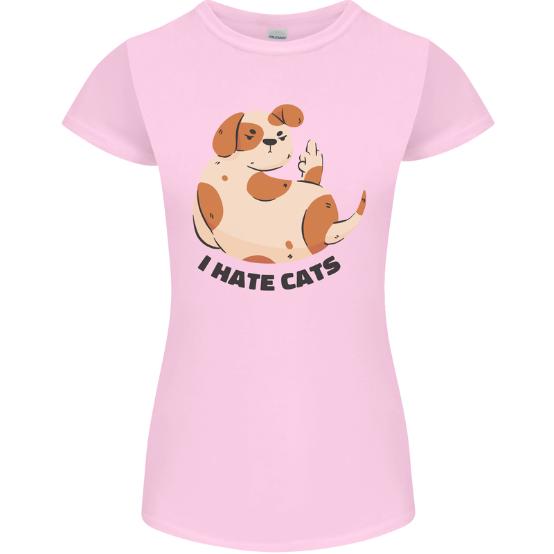 Dog I Hate Cats Funny Womens Petite Cut T-Shirt Light Pink