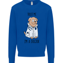 Dog Trust Me I'm a Dogctor Doctor Vet Funny Kids Sweatshirt Jumper Royal Blue