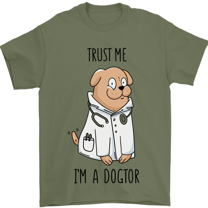 Dog Trust Me I'm a Dogctor Doctor Vet Funny Mens T-Shirt Cotton Gildan Military Green