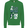 Dogs Have Owners Cats Have Staff Funny Kids Sweatshirt Jumper Irish Green