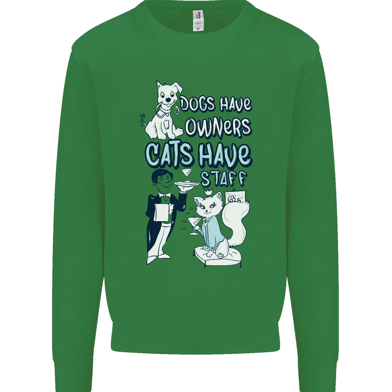 Dogs Have Owners Cats Have Staff Funny Kids Sweatshirt Jumper Irish Green