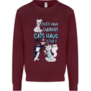 Dogs Have Owners Cats Have Staff Funny Kids Sweatshirt Jumper Maroon