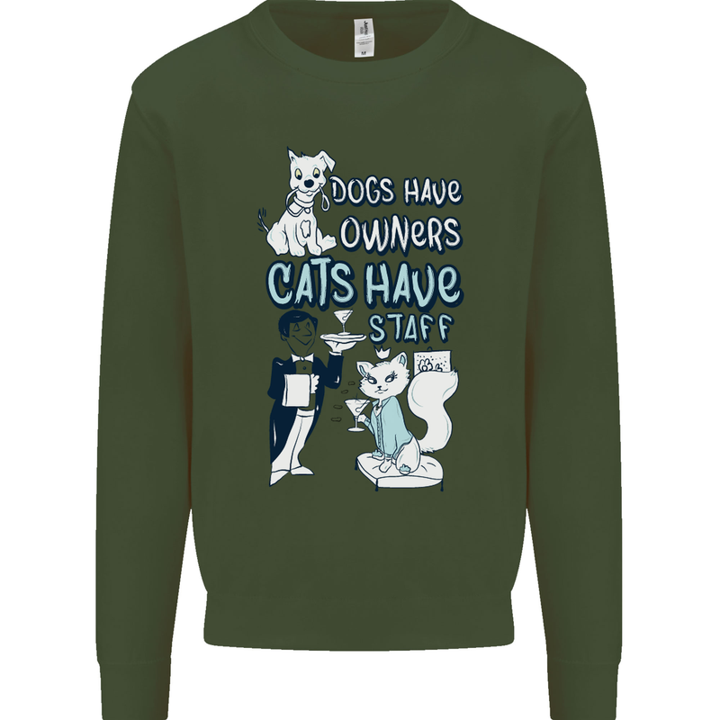 Dogs Have Owners Cats Have Staff Funny Mens Sweatshirt Jumper Forest Green