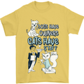Dogs Have Owners Cats Have Staff Funny Mens T-Shirt Cotton Gildan Yellow
