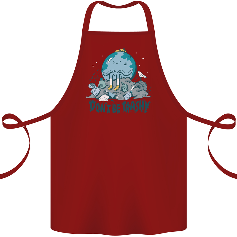Don't Be Trashy Climate Change Environment Cotton Apron 100% Organic Maroon