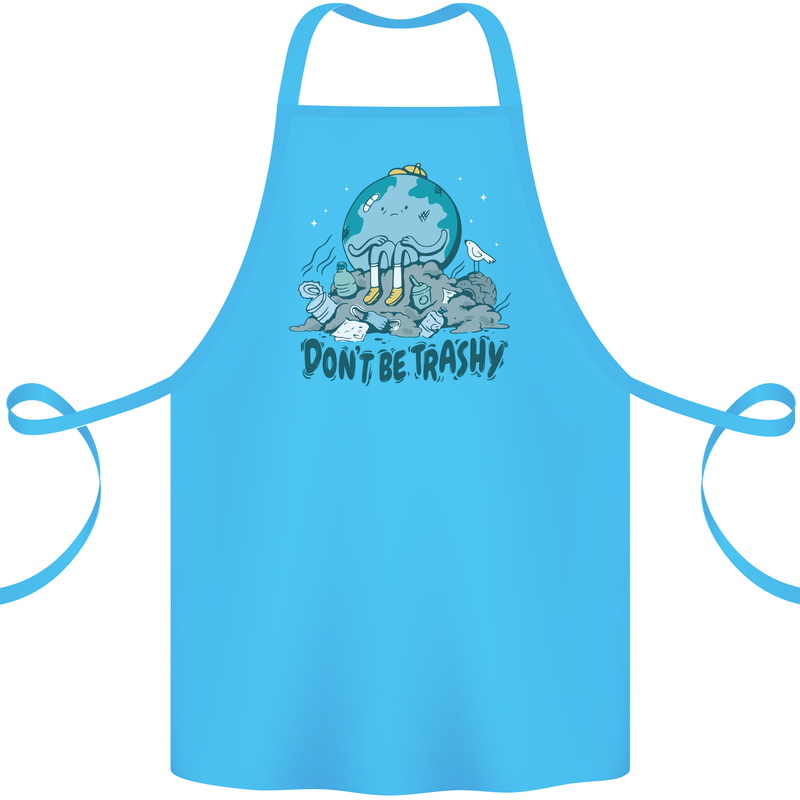 Don't Be Trashy Climate Change Environment Cotton Apron 100% Organic Turquoise