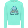 Don't Be Trashy Climate Change Environment Kids Sweatshirt Jumper Peppermint
