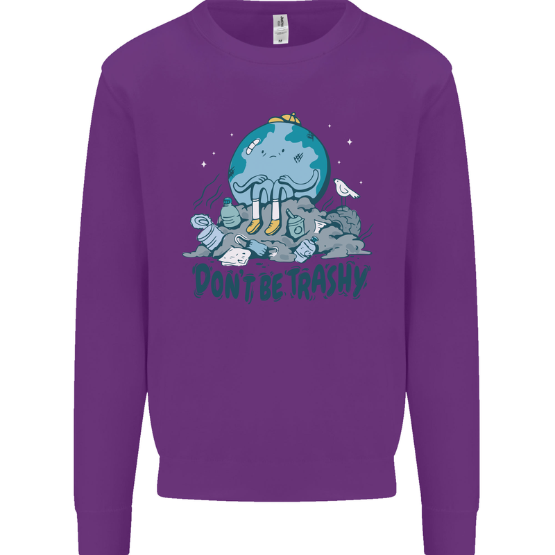 Don't Be Trashy Climate Change Environment Kids Sweatshirt Jumper Purple