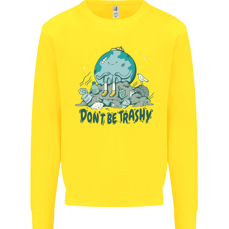 Don't Be Trashy Climate Change Environment Mens Sweatshirt Jumper Yellow